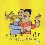 Ella & Louis Sing Gershwin - CD Audio di Louis Armstrong,Ella Fitzgerald