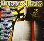 Bluegrass Hymns: 25 Gospel Classics