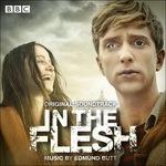 In the Flesh (Colonna sonora) - CD Audio di Edmund Butt