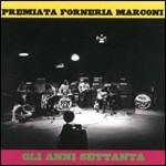 Gli anni '70 - CD Audio di Premiata Forneria Marconi