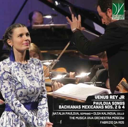 Pavlova Songs - Bachianas Mexicana - CD Audio di Venus Rey Jr,Natalia Pavlova