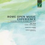 Rome Open Music Experience. Aleatoric Music in Rome 1955-2003