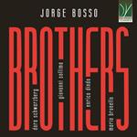 Brothers (Musiche di Jorge Bosso)