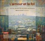 L'Amour et la Foi. Musica vocale - SuperAudio CD ibrido di Olivier Messiaen