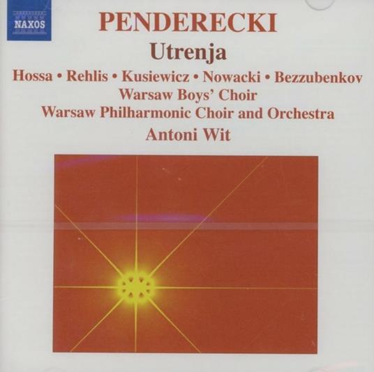 Utrenja ispirato dalla luturgia ortodossa per il Sabato Santo - CD Audio di Krzysztof Penderecki,Antoni Wit,Orchestra Filarmonica Nazionale di Varsavia,Coro Filarmonico di Varsavia