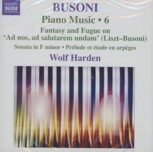 Opere per pianoforte vol.6 - CD Audio di Ferruccio Busoni,Wolf Harden