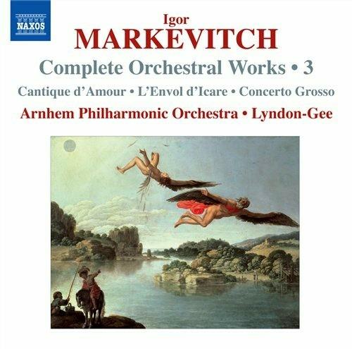 Musica orchestrale vol.3 - CD Audio di Igor Markevitch,Christopher Lyndon-Gee,Arnhem Philharmonic Orchestra