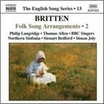 Folk Song Arrangements vol.2 - CD Audio di Benjamin Britten,Thomas Allen,Philip Langridge