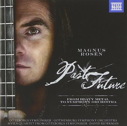 Past Future. Dall'heavy metal all'orchestra sinfonica - CD Audio di Rosen Magus