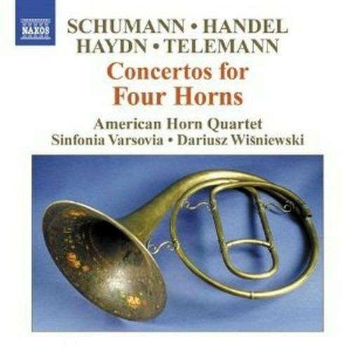 Concerti per quattro corni - CD Audio di Franz Joseph Haydn,Robert Schumann,Georg Philipp Telemann,Georg Friedrich Händel