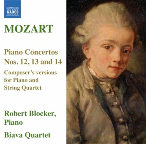 Concerti per pianoforte n.12, n.13, n.14 (Trascrizione per quartetto con pianoforte) - CD Audio di Wolfgang Amadeus Mozart,Biava String Quartet,Robert Blocker