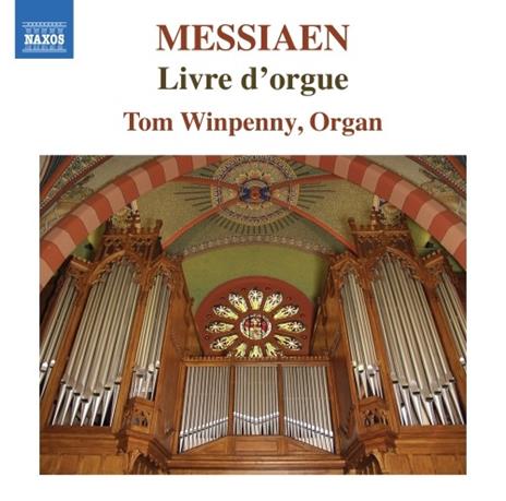 Livre d'orgue - CD Audio di Olivier Messiaen,Tom Winpenny