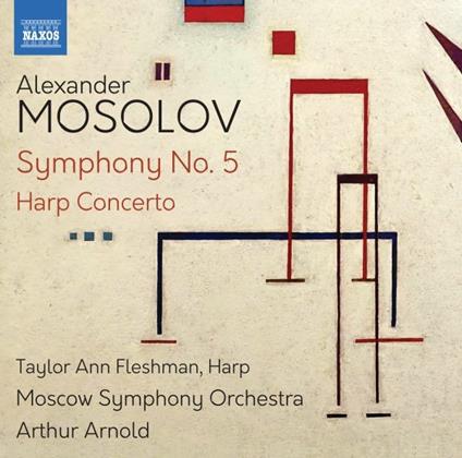 Symphony N.5, Harp Concerto - CD Audio di Alexander Mosolov