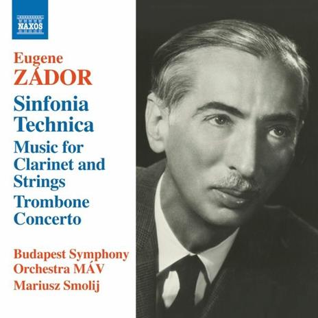 Sinfonia Technica / Music For Clarinet And Strings - CD Audio di Eugene Zador