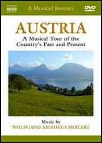 A Musical Journey. Austria. A Musical Tour of the Country's Past and Present (DVD) - DVD di Wolfgang Amadeus Mozart