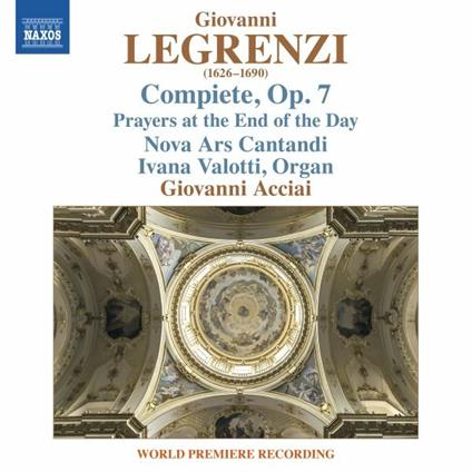 Compiete con le lettanie et antifone della B.V. a 5 Op.7 - CD Audio di Giovanni Legrenzi,Giovanni Acciai