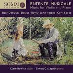 Clare Howick / Simon Callaghan: Entente Musicale - Music For Violin And Piano