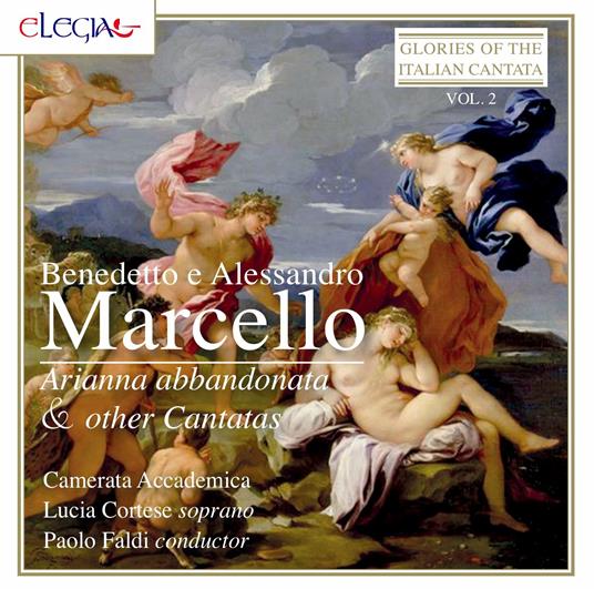 Arianna abbandonata e altre cantate - CD Audio di Benedetto Marcello,Lucia Cortese,Paolo Faldi,Camerata Accademica