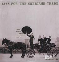 Jazz for the Carriage Trade (200 gr.)