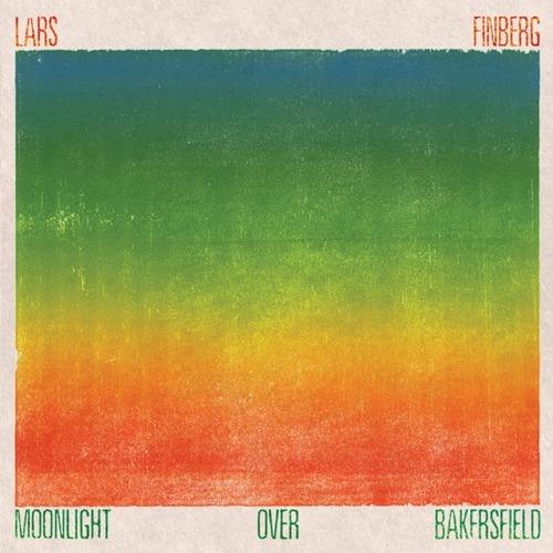 Moonlight Over Bakersfield - CD Audio di Lars Finberg