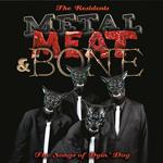 Metal, Meat & Bone. The Songs of Dyin' Dog