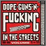 Dope, Guns Fucking in the Streets: 1988-1998 vols. 1 & 11