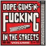 Dope, Guns Fucking in the Streets: 1988-1998 vols. 1 & 11