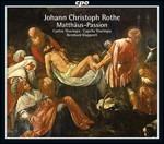 La Passione secondo Matteo - CD Audio di Johann Christoph Rothe