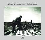 Walter Zimmermann - Lokale Musik (3 Cd)