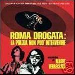 Roma drogata. La polizia non può intervenire (Colonna Sonora) - Vinile LP di Albert Verrecchia