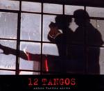 12 Tangos. Adios Buenos Aires