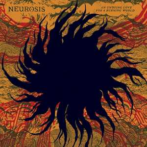 CD An Undying Love For A Burning World Neurosis