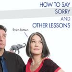 How to Say Sorry and Other Lessons