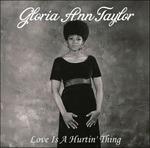 Love Is a Hurtin' Thing - CD Audio di Gloria Ann Taylor