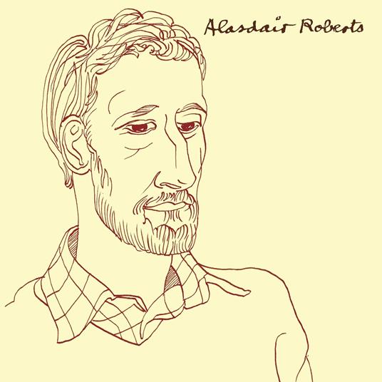 Alasdair Roberts - Vinile LP di Alasdair Roberts