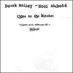 Close to the Kitchen - CD Audio di Noël Akchoté