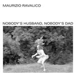 Nobody's Husband Nobody's Dad