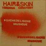 Hair & Skin Trading Company: Psychedelische Musique