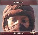 Ichichila - Original Desert Blues from Malian Tuareg - CD Audio di Tartit