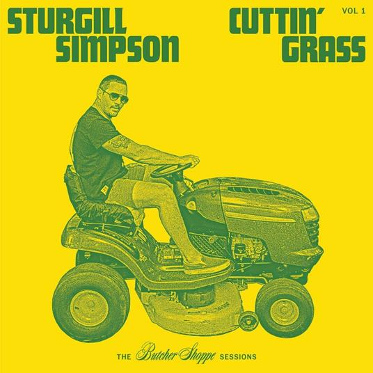 Cuttin Grass vol.1: The Butcher Shoppe Sessions - CD Audio di Sturgill Simpson