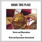 Share This Place. Stories and Observation