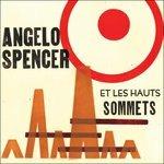 Angelo Spencer et les Hauts Sommets