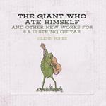 Giant Who Ate Himself and Other New Work