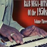 R&B Mega Hits Of The 1950's 3