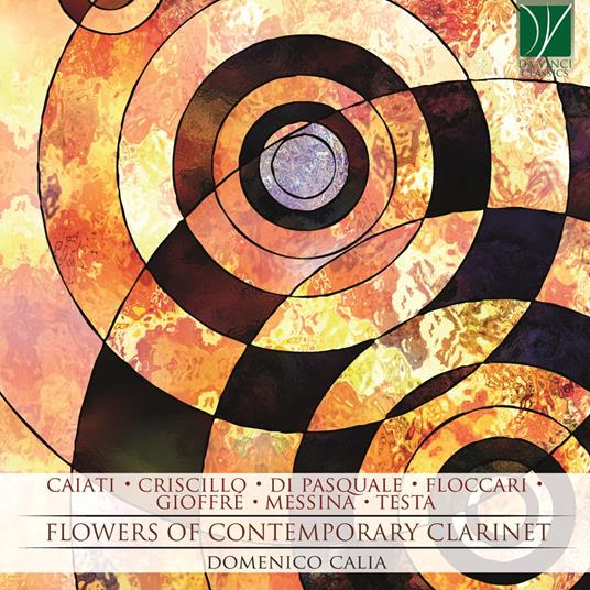 Flowers of Contemporary Clarinet - CD Audio di Domenico Calia