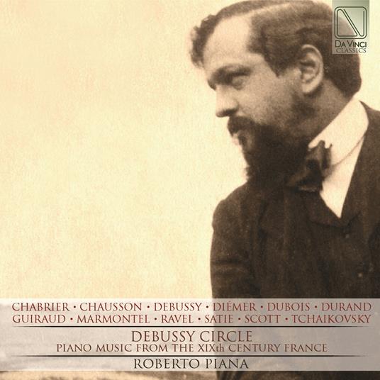 Debussy Circle - CD Audio di Claude Debussy,Roberto Piana