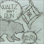 Waltz Don't Run