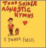 Agnostic Hymns & Stoner Fables