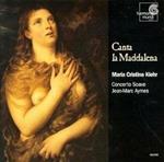 Canta la Maddalena. Canti sul tema della Maddalena ai piedi della Croce