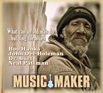 Music Maker. What an Old Man Do... But Sing the Blues